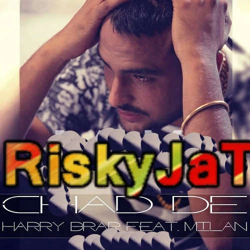 Chad De(Music - Milan) Harry Brar mp3 song download, Chad De Harry Brar full album mp3 song