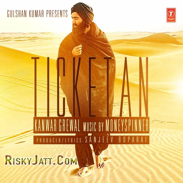 Ticketan Kanwar Grewal mp3 song download, Ticketan Kanwar Grewal full album mp3 song