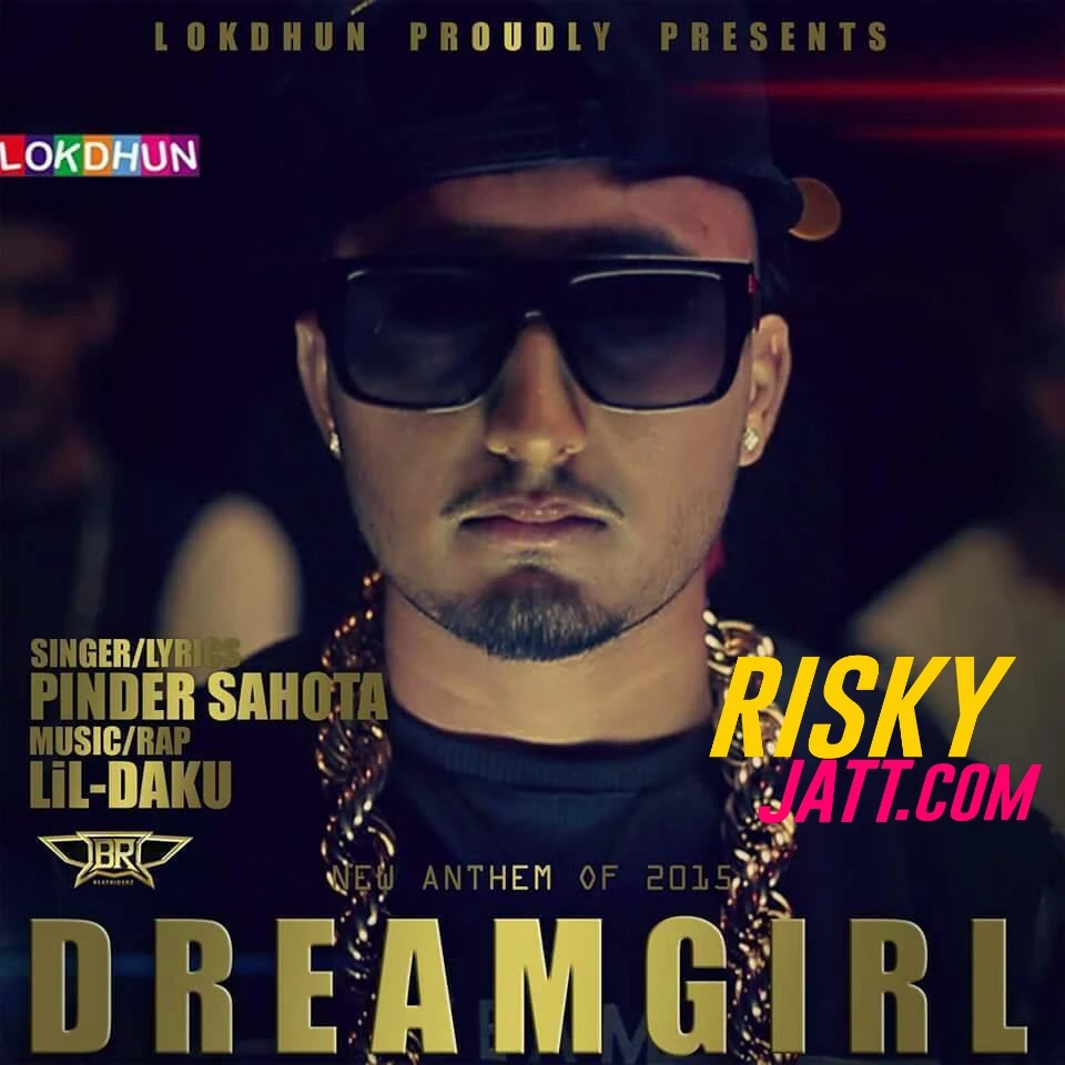 Dreamgirl Ft Lil-Daku Pinder Sahota mp3 song download, Dreamgirl Pinder Sahota full album mp3 song