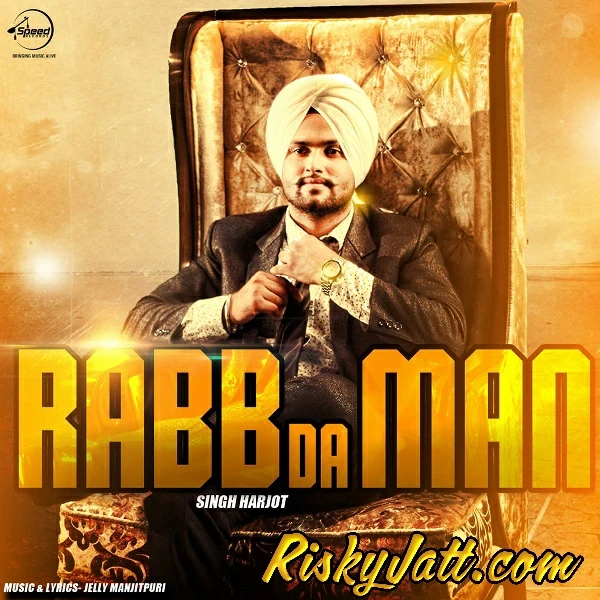 Rabb Da Man Singh Harjot mp3 song download, Rabb Da Man Singh Harjot full album mp3 song