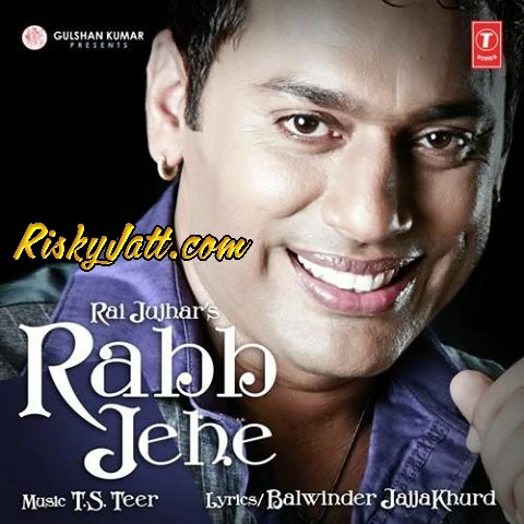Rabb Jehe Rai Jujhar mp3 song download, Rabb Jehe Rai Jujhar full album mp3 song