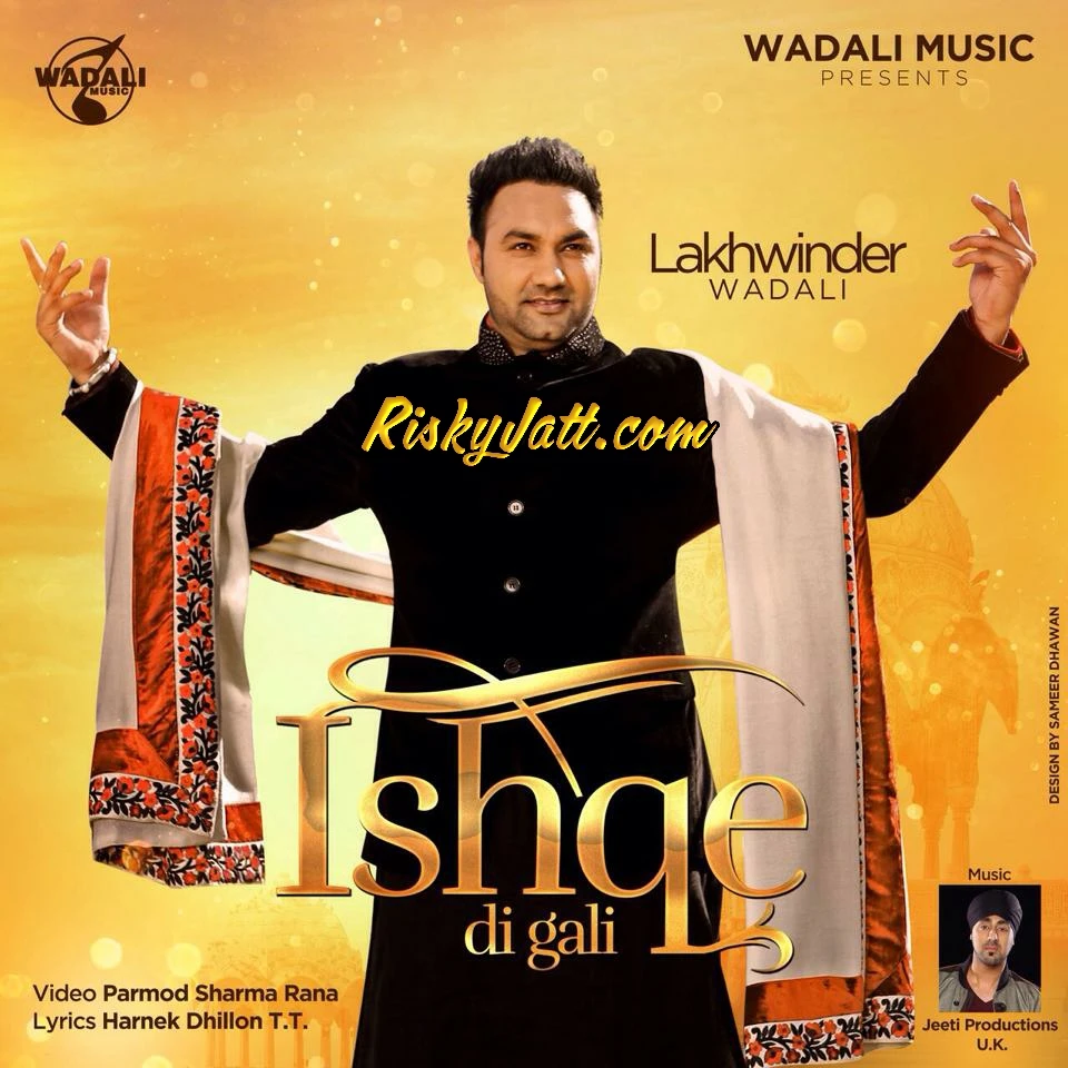 Ishqe Di Gali Lakhwinder Wadali mp3 song download, Ishqe Di Gali (Ft. Jeeti) Lakhwinder Wadali full album mp3 song