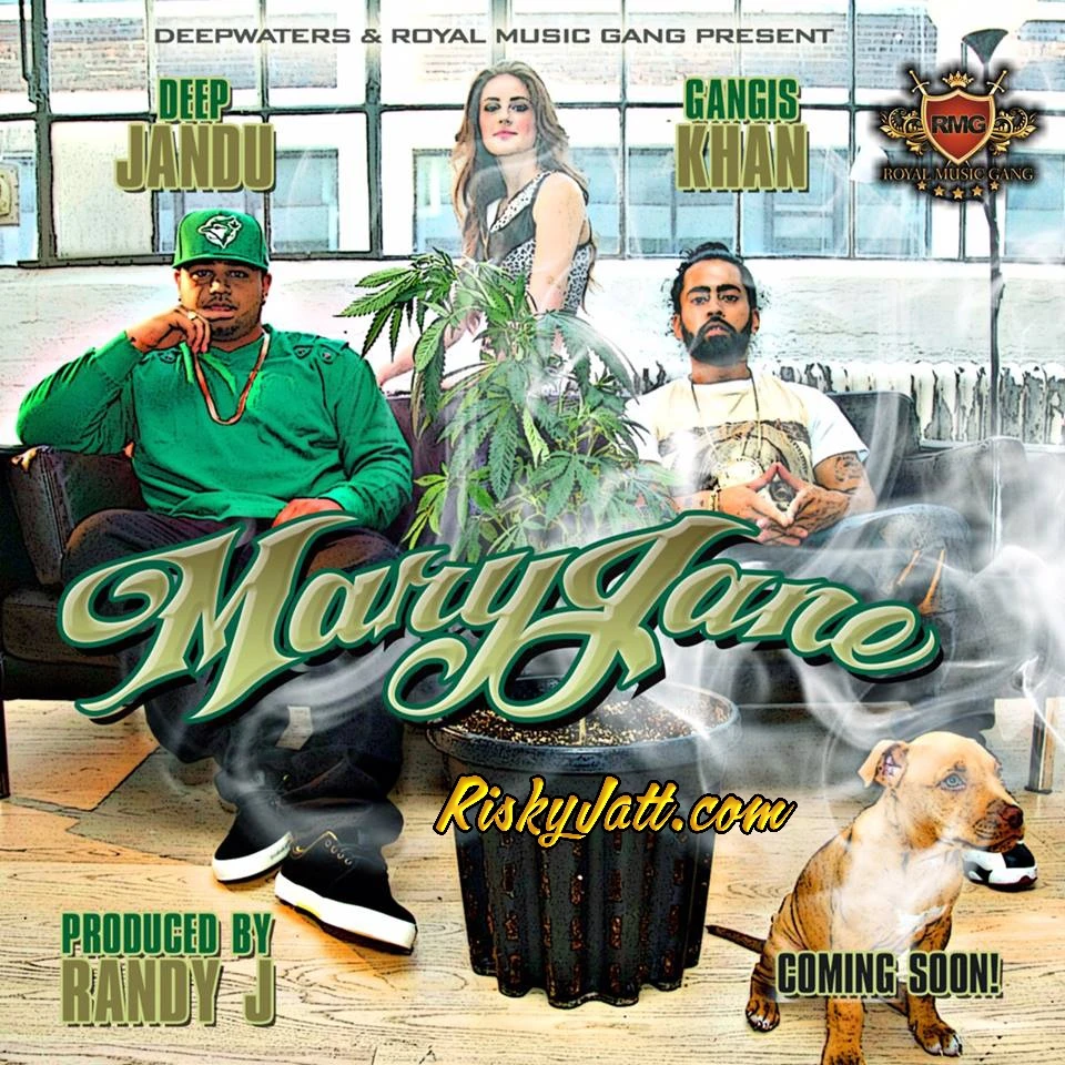 Mary Jane (feat Gangis Khan) Deep Jandu mp3 song download, Mary Jane (feat Gangis Khan) Deep Jandu full album mp3 song