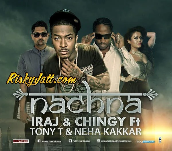 Nachna (feat Tony T,Yama,Iraj,Chingy) Neha Kakkar mp3 song download, Nachna Neha Kakkar full album mp3 song