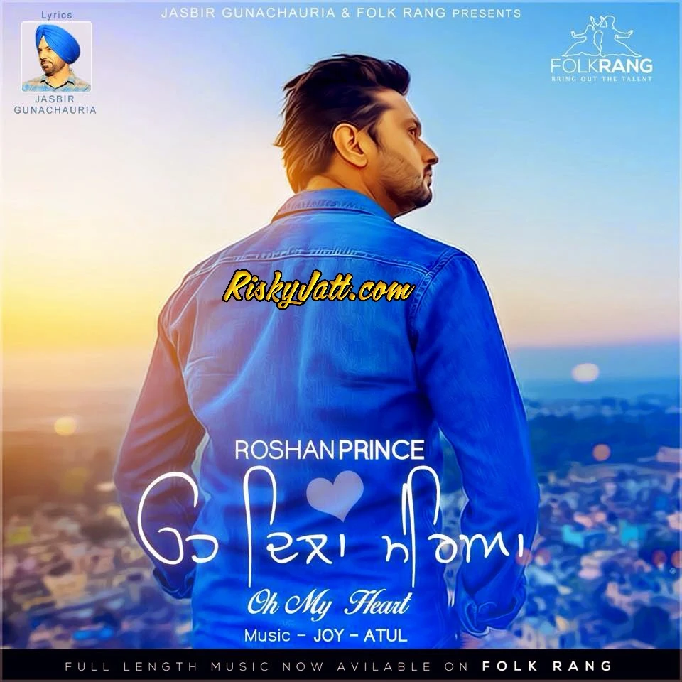 Oh Dila Mereya (Oh My Heart) Roshan Prince mp3 song download, Oh Dila Mereya (Oh My Heart) Roshan Prince full album mp3 song