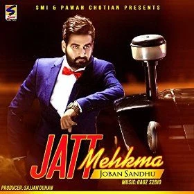 Jatt Mehkma Joban Sandhu mp3 song download, Jatt Mehkma Joban Sandhu full album mp3 song