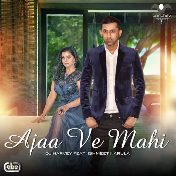 Ajaa Ve Mahi DJ Harvey, Ishmeet Narula mp3 song download, Ajaa Ve Mahi DJ Harvey, Ishmeet Narula full album mp3 song