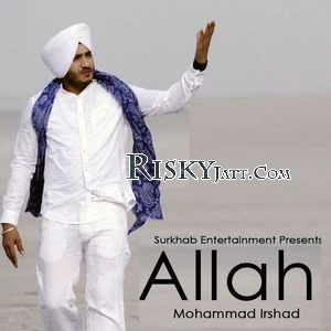 Allah Mohammad Irshad mp3 song download, Allah Mohammad Irshad full album mp3 song