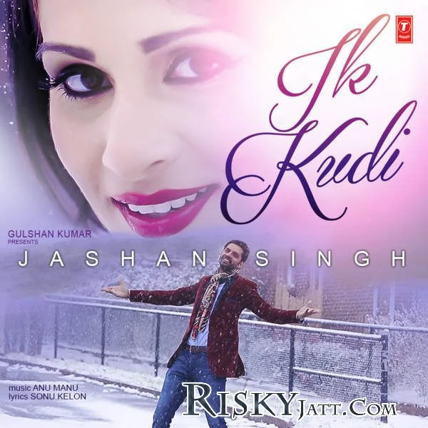 Ik Kudi Jashan Singh mp3 song download, Ik Kudi Jashan Singh full album mp3 song