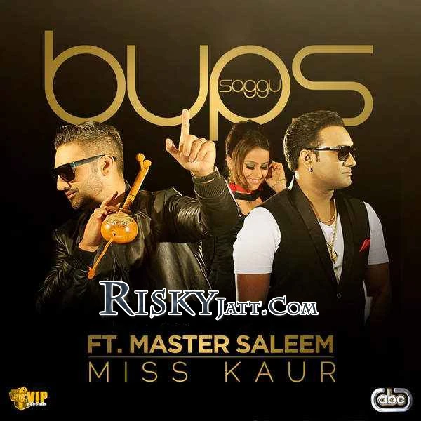 Miss Kaur Master Saleem, Bups Saggu mp3 song download, Miss Kaur Master Saleem, Bups Saggu full album mp3 song
