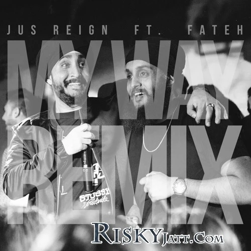 My Way (Remix) Fateh mp3 song download, My Way (Remix) Fateh full album mp3 song