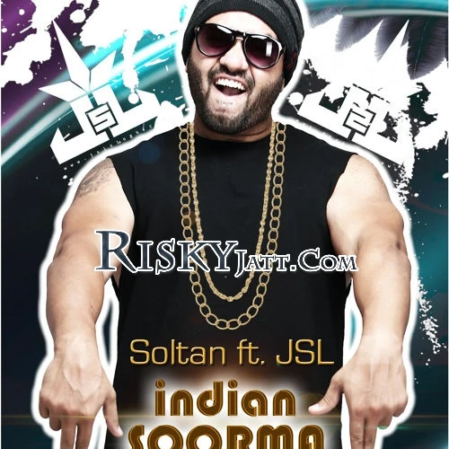 Soltan - Indian Soorma JSL mp3 song download, Soltan - Indian Soorma JSL full album mp3 song