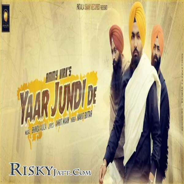 Yaar Jundi De Ammy Virk mp3 song download, Yaar Jundi De Ammy Virk full album mp3 song