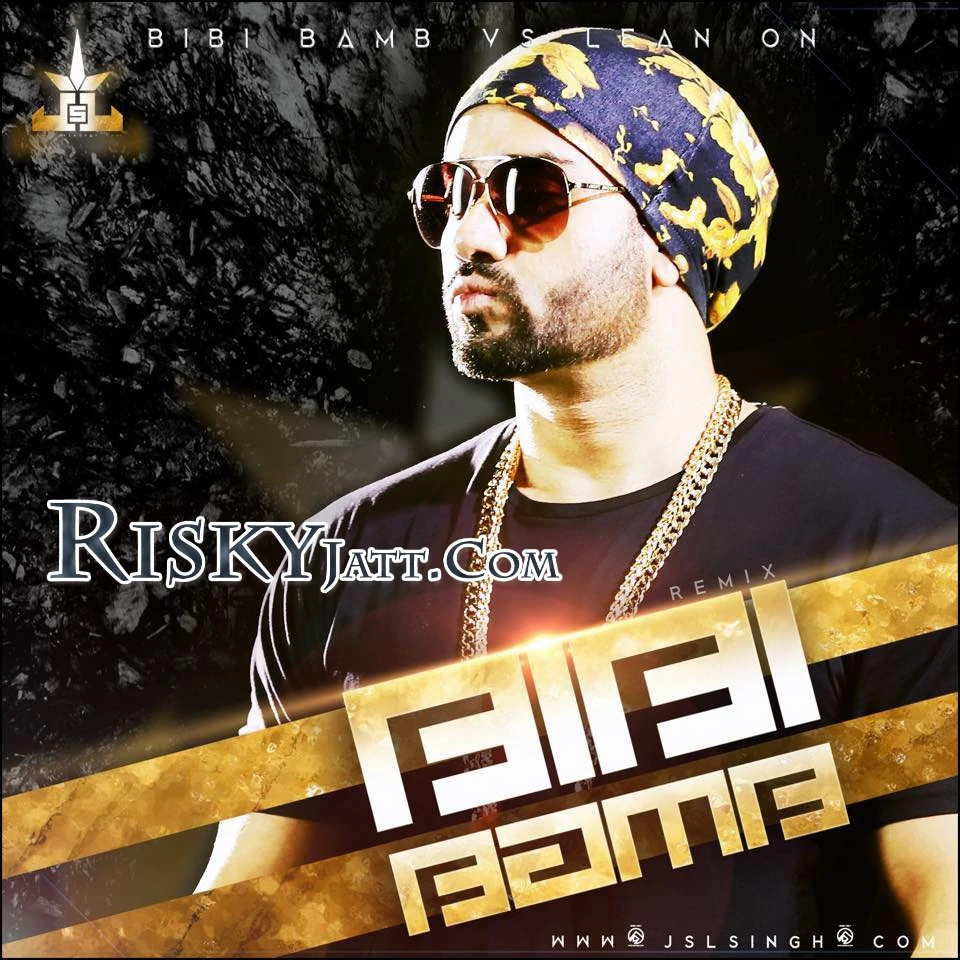 Bibi Bamb vs LEAN ON JSL mp3 song download, Bibi Bamb vs LEAN ON (Remix) JSL full album mp3 song