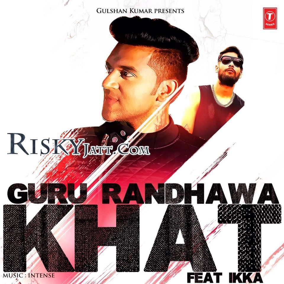 Khat Guru Randhawa, Ikka mp3 song download, Khat Guru Randhawa, Ikka full album mp3 song