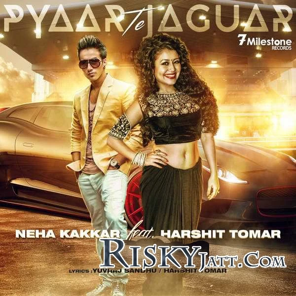 Pyaar Te Jaguar J S L, Neha Kakkar mp3 song download, Pyaar Te Jaguar J S L, Neha Kakkar full album mp3 song