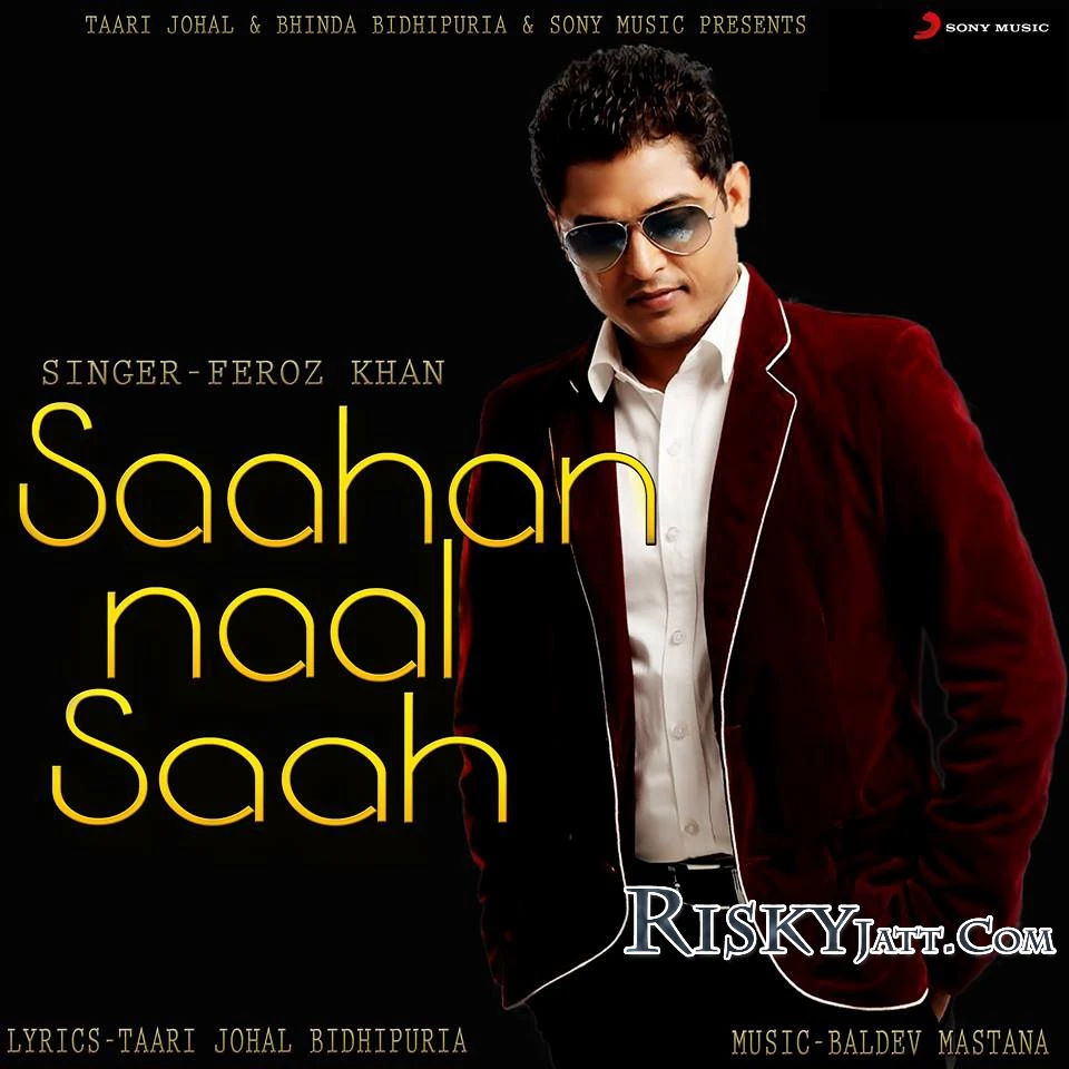 Saahan Naal Saahan Feroz Khan mp3 song download, Saahan Naal Saahan Feroz Khan full album mp3 song