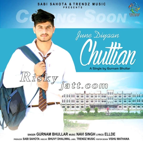 June Diyaan Chuttian Gurnam Bhullar mp3 song download, June Diyaan Chuttian Gurnam Bhullar full album mp3 song