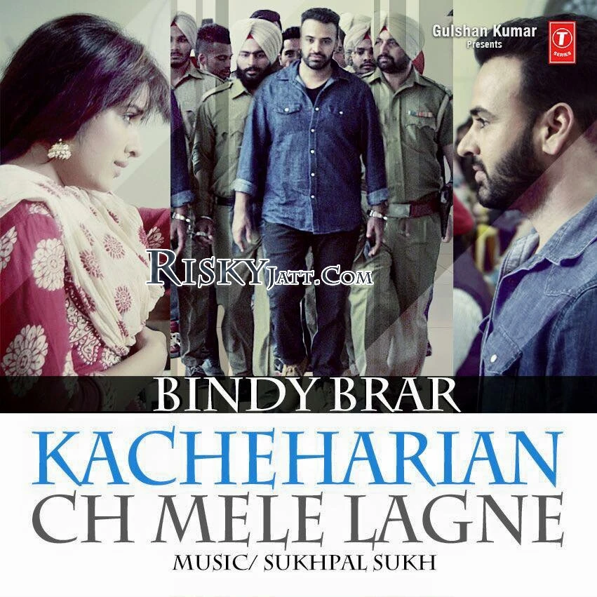 Kacheharian Ch Mele Lagne Bindy Brar mp3 song download, Kacheharian Ch Mele Lagne Bindy Brar full album mp3 song