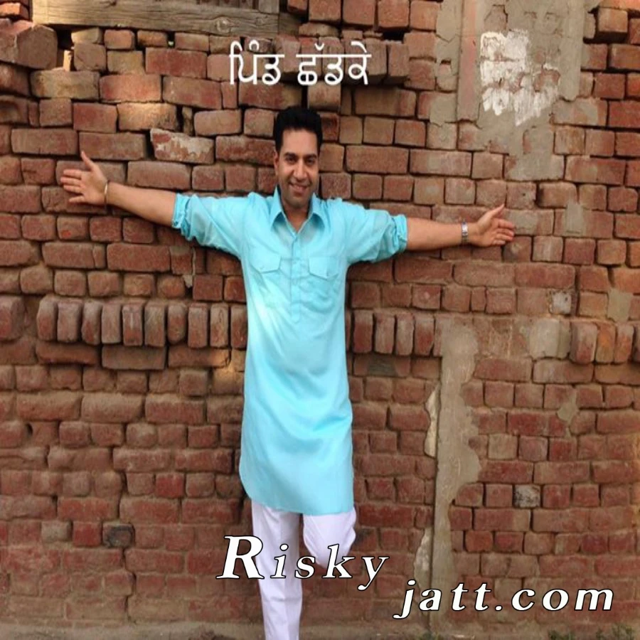 PInd Chhadke Manmohan Waris mp3 song download, PInd Chhadke Manmohan Waris full album mp3 song