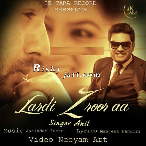 Lardi Zroor Aa Anil mp3 song download, Lardi Zroor Aa Anil full album mp3 song