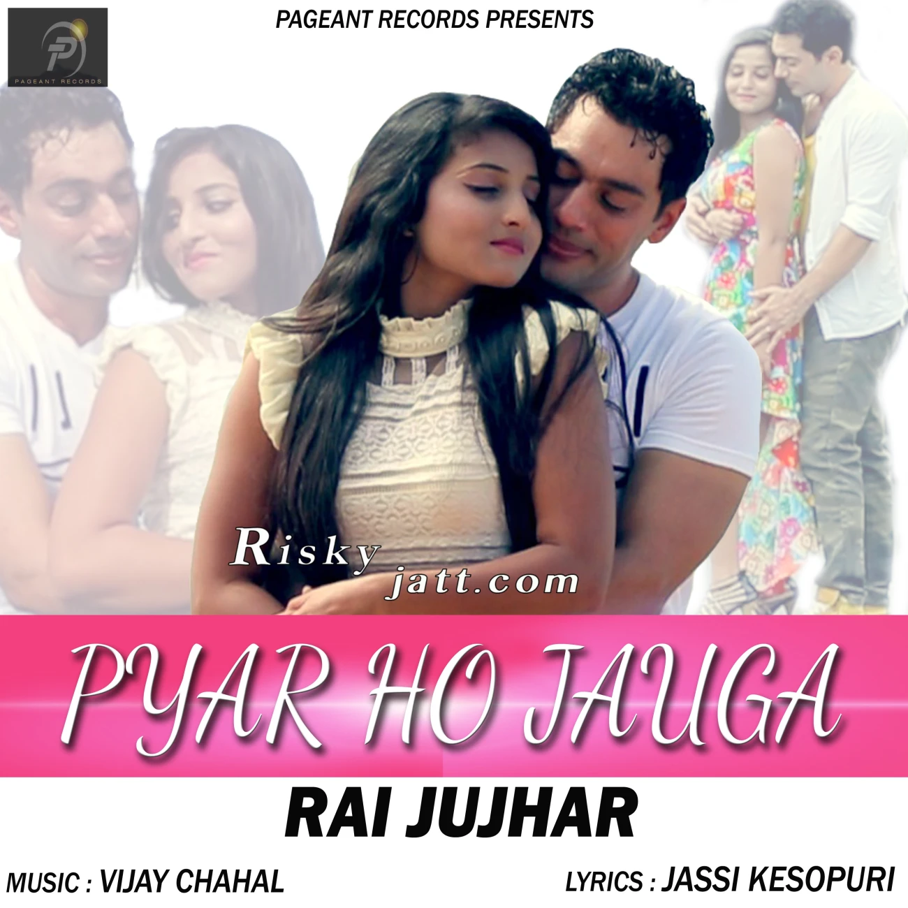 Pyar Ho Jauga Rai Jujhar mp3 song download, Pyar Ho Jauga Rai Jujhar full album mp3 song