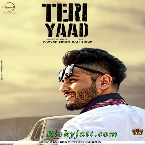 Teri Yaad Ft Kiat Singh Pavvan Singh mp3 song download, Teri Yaad Pavvan Singh full album mp3 song