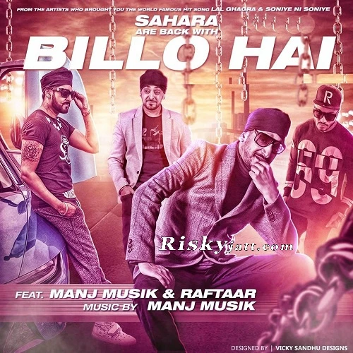 Billo Hai (feat Raftaar) Manj Musik mp3 song download, Billo Hai Manj Musik full album mp3 song