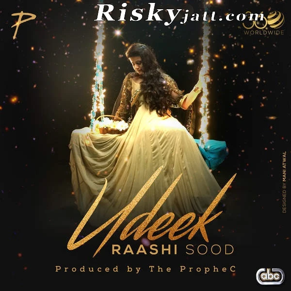Udeek Ft the Prophe C Raashi Sood mp3 song download, Udeek Raashi Sood full album mp3 song