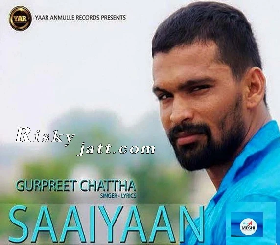 Saaiyaan Gurpreet Chattha mp3 song download, Saaiyaan Gurpreet Chattha full album mp3 song