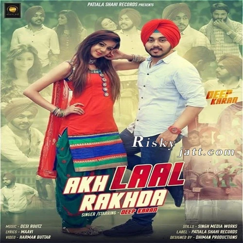 Akh Laal Rakhda Deep Karan mp3 song download, Akh Laal Rakhda Deep Karan full album mp3 song