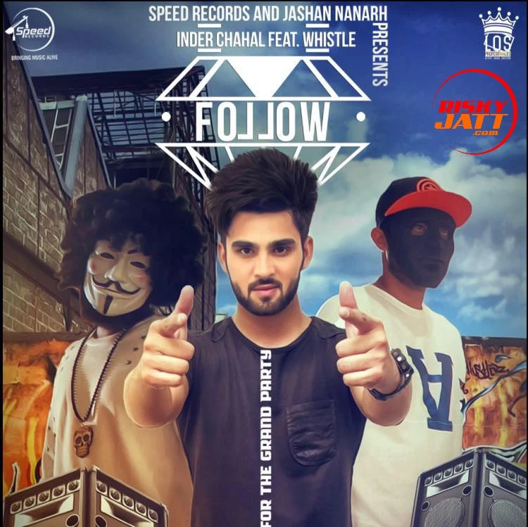 Follow (ft Whistle) Inder Chahal mp3 song download, Follow Inder Chahal full album mp3 song