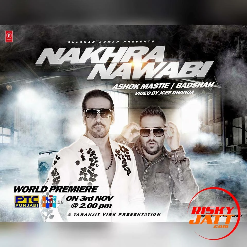 Nakhra Nawabi feat BADSHAH Ashok Masti mp3 song download, Nakhra Nawabi Ashok Masti full album mp3 song
