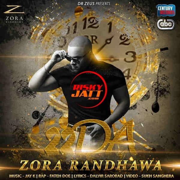 22DA Ft Fateh,Jay K Zora Randhawa mp3 song download, 22DA Zora Randhawa full album mp3 song