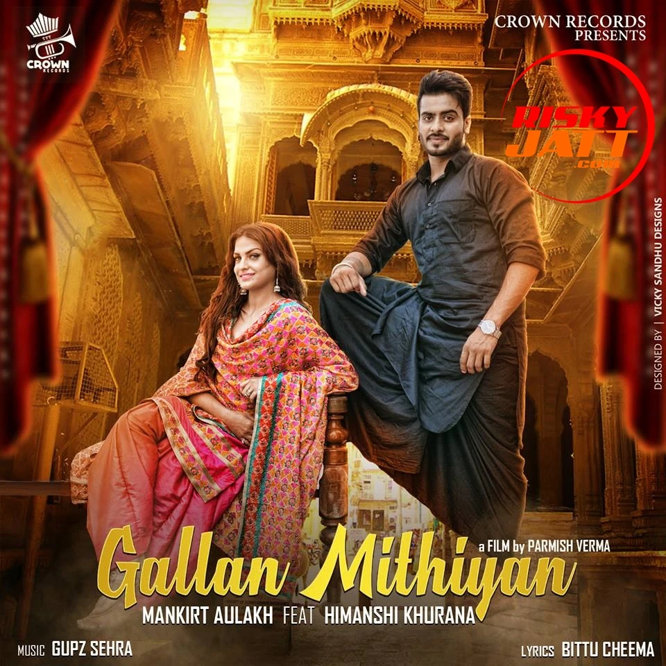 Gallan Mithiyan Mankirt Aulakh mp3 song download, Gallan Mithiyan Mankirt Aulakh full album mp3 song