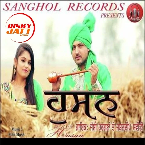 Husan Jashandeep Sweety, Jassi Hargana mp3 song download, Husan Jashandeep Sweety, Jassi Hargana full album mp3 song