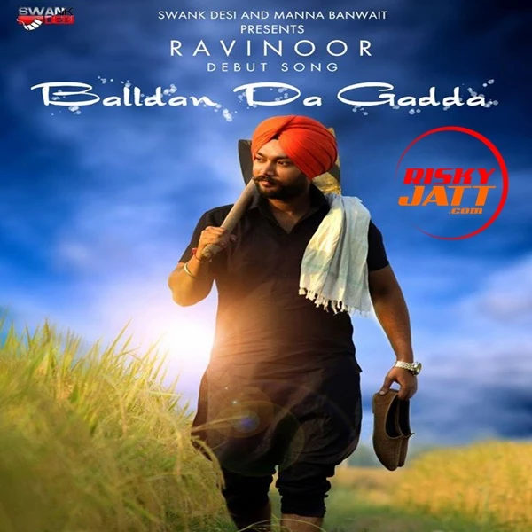 Balldan Da Gadda Ravinoor mp3 song download, Balldan Da Gadda Ravinoor full album mp3 song