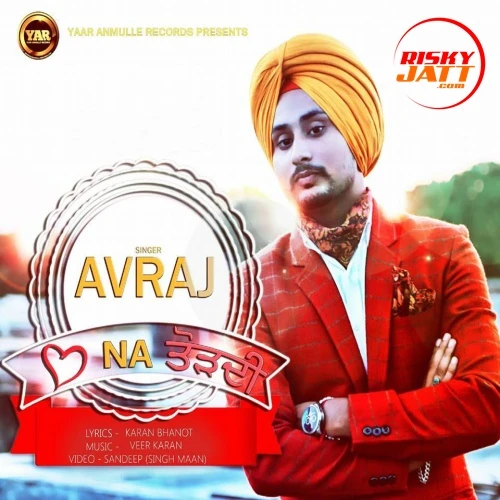 Dil Na Tordi Avraj Singh mp3 song download, Dil Na Tordi Avraj Singh full album mp3 song