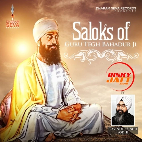 Saloks Of Guru Tegh Bahadur Ji Bhai Davinder Singh ji Sodhi mp3 song download, Saloks of Guru Tegh Bahadur Ji Bhai Davinder Singh ji Sodhi full album mp3 song
