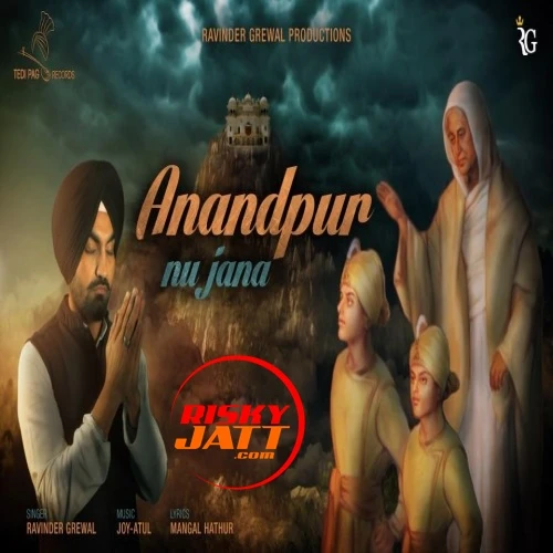 Anandpur Nu Jana Ravinder Grewal mp3 song download, Anandpur Nu Jana Ravinder Grewal full album mp3 song