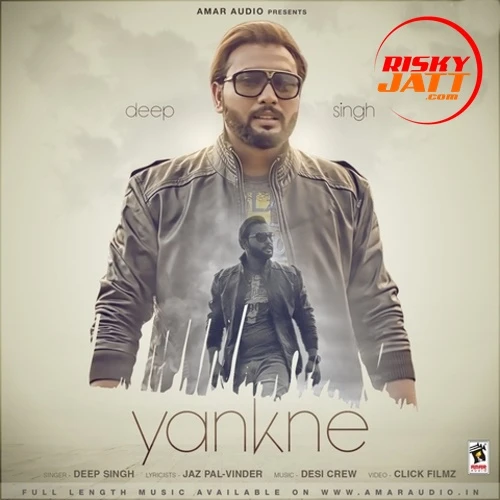 Yankne Deep Singh mp3 song download, Yankne Deep Singh full album mp3 song