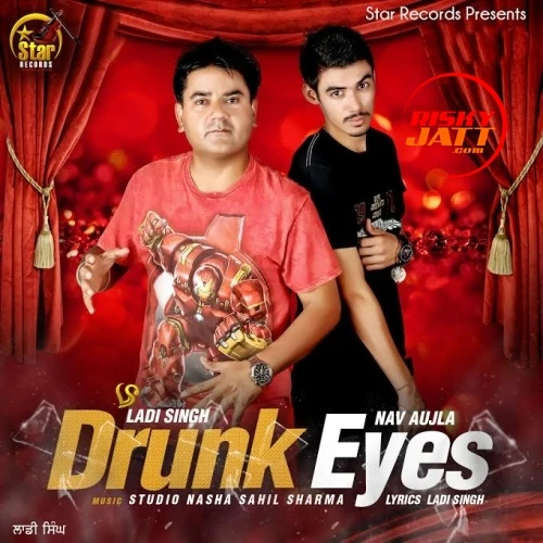 Drunk Eyes Ladi Singh mp3 song download, Drunk Eyes Ladi Singh full album mp3 song