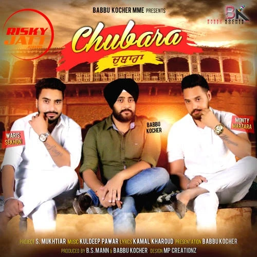 Chubara Monty Waris, Babbu Kocher mp3 song download, Chubara Monty Waris, Babbu Kocher full album mp3 song