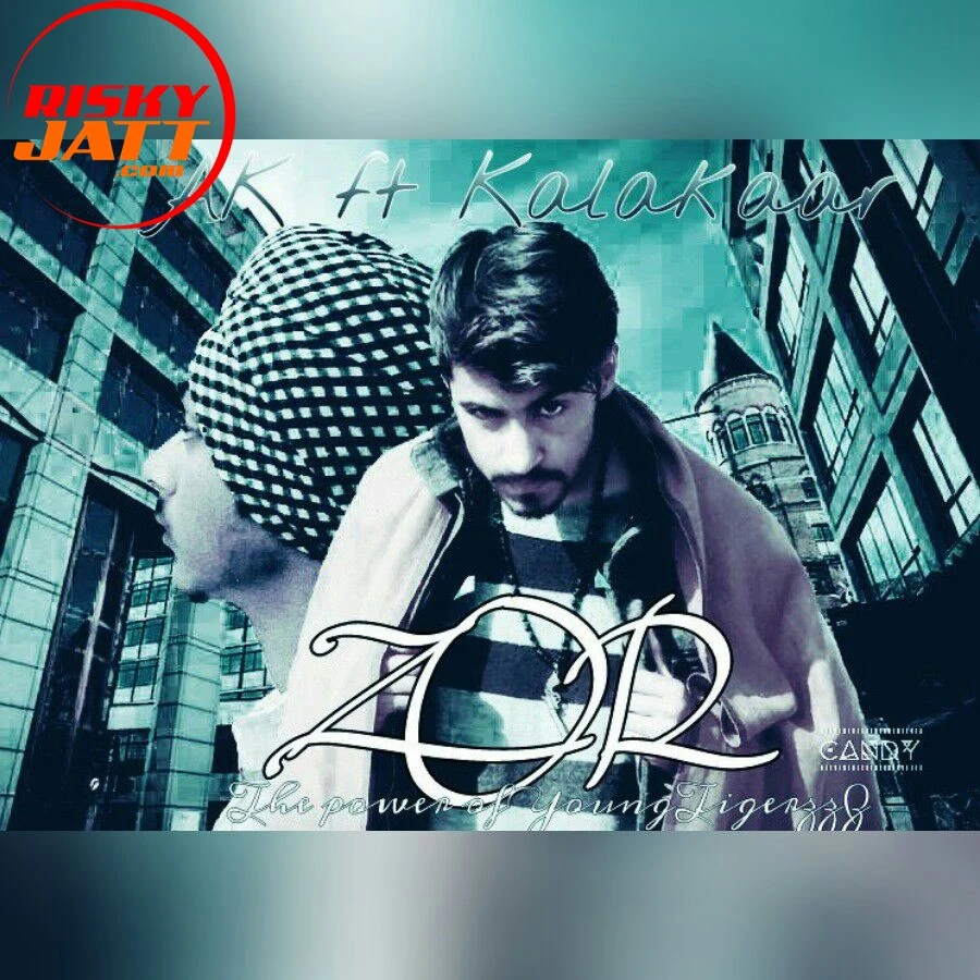 Zor Kalakaara, Ak, Dj kk mp3 song download, Zor Kalakaara, Ak, Dj kk full album mp3 song