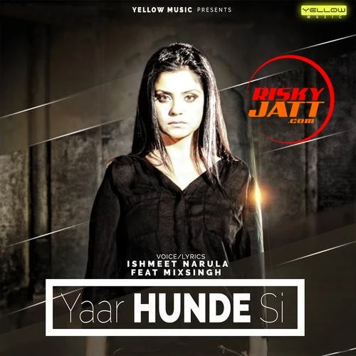 Yaar Hunde Si Ishmeet Narula mp3 song download, Yaar Hunde Si Ishmeet Narula full album mp3 song
