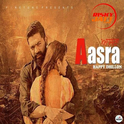 Aasra Happy Dhillon mp3 song download, Aasra Happy Dhillon full album mp3 song