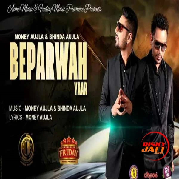 Beparwah Yaar Bhinda Aujla, Money Aujla mp3 song download, Beparwah Yaar Bhinda Aujla, Money Aujla full album mp3 song