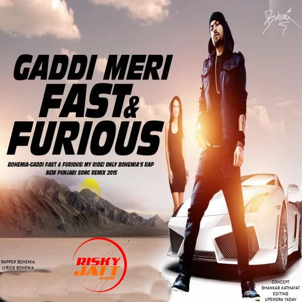 Gaddi Meri Fast And Furious Bohemia mp3 song download, Gaddi Meri Fast And Furious Bohemia full album mp3 song