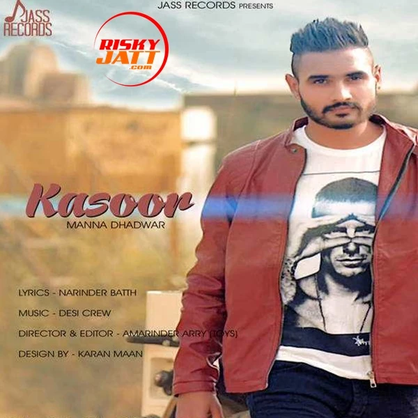 Kasoor Manna Dhadwar mp3 song download, Kasoor Manna Dhadwar full album mp3 song