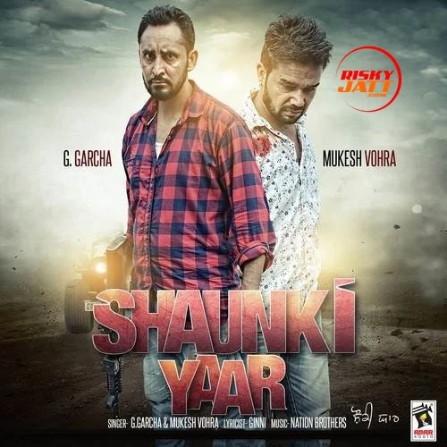 Shaunki Yaar G. Garcha, Mukesh Vohra mp3 song download, Shaunki Yaar G. Garcha, Mukesh Vohra full album mp3 song